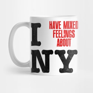 I Have Mixed Feelings About New York Mug